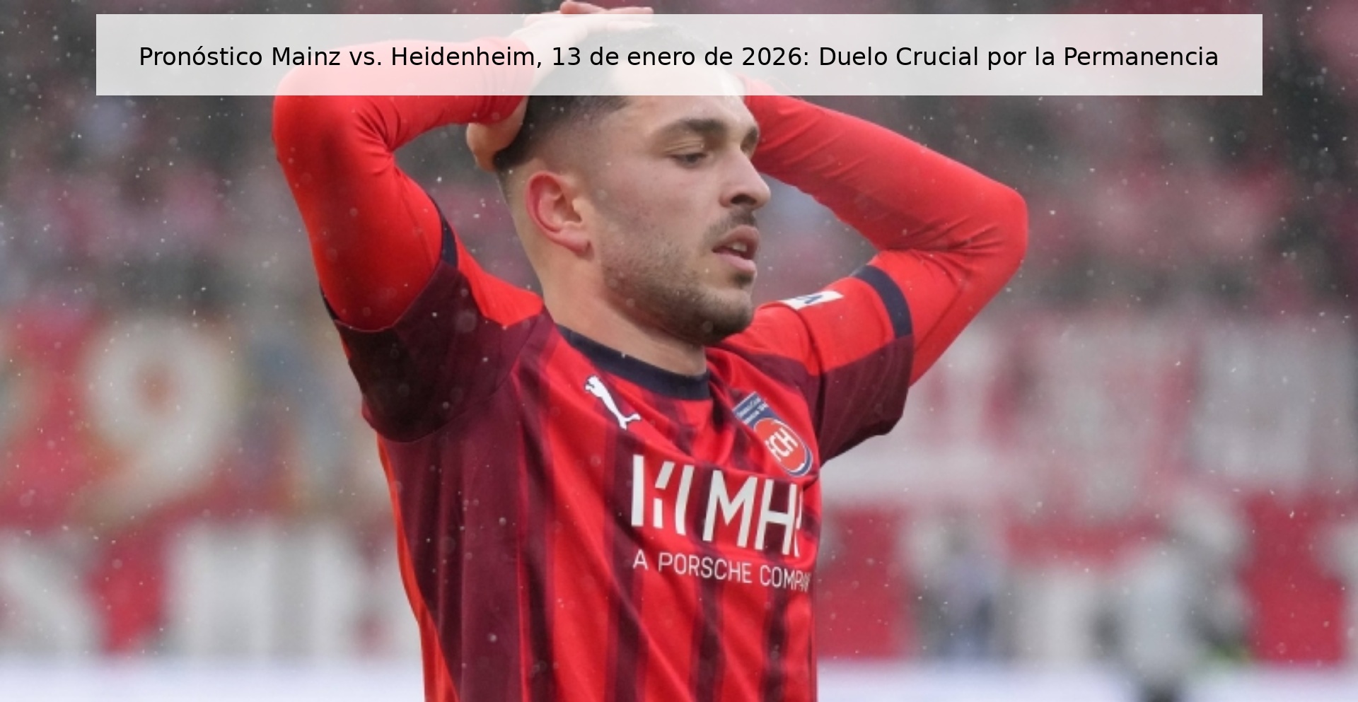 Pronóstico Mainz vs. Heidenheim, 13 de enero de 2026: Duelo Crucial por la Permanencia