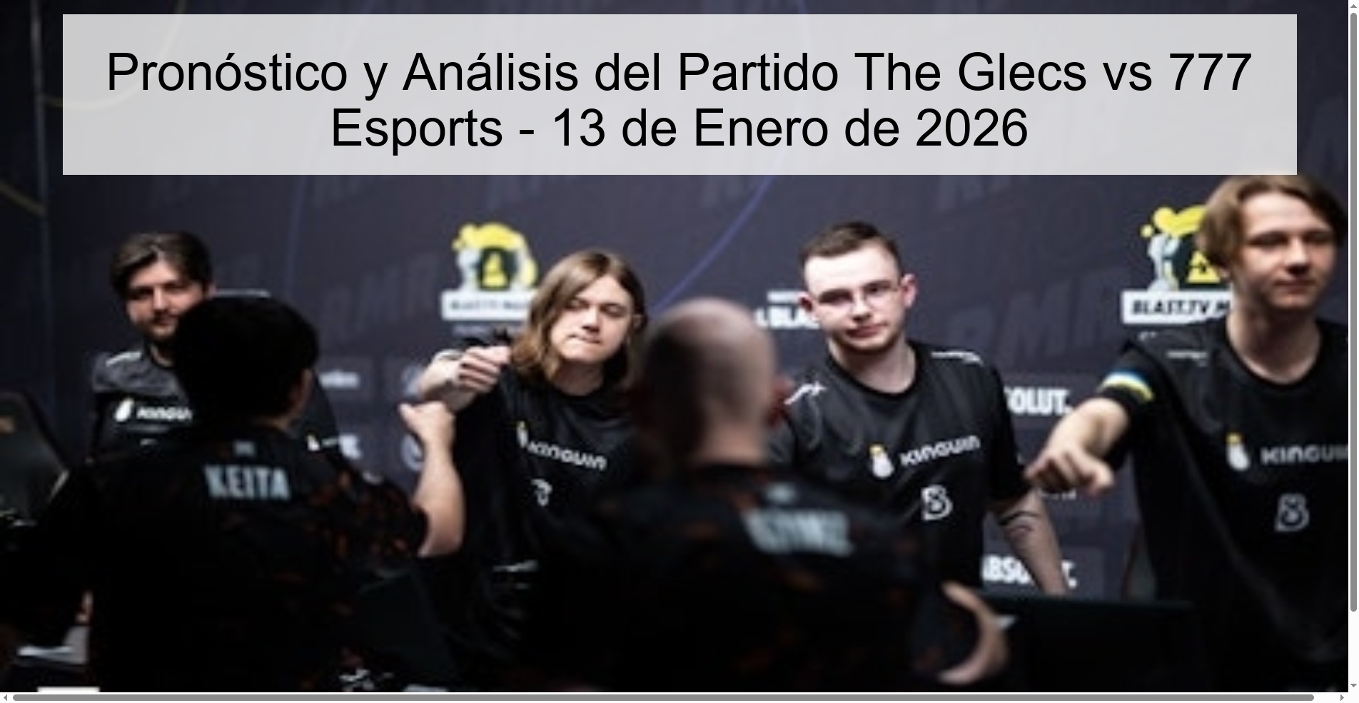 Pronóstico y Análisis del Partido The Glecs vs 777 Esports – 13 de Enero de 2026