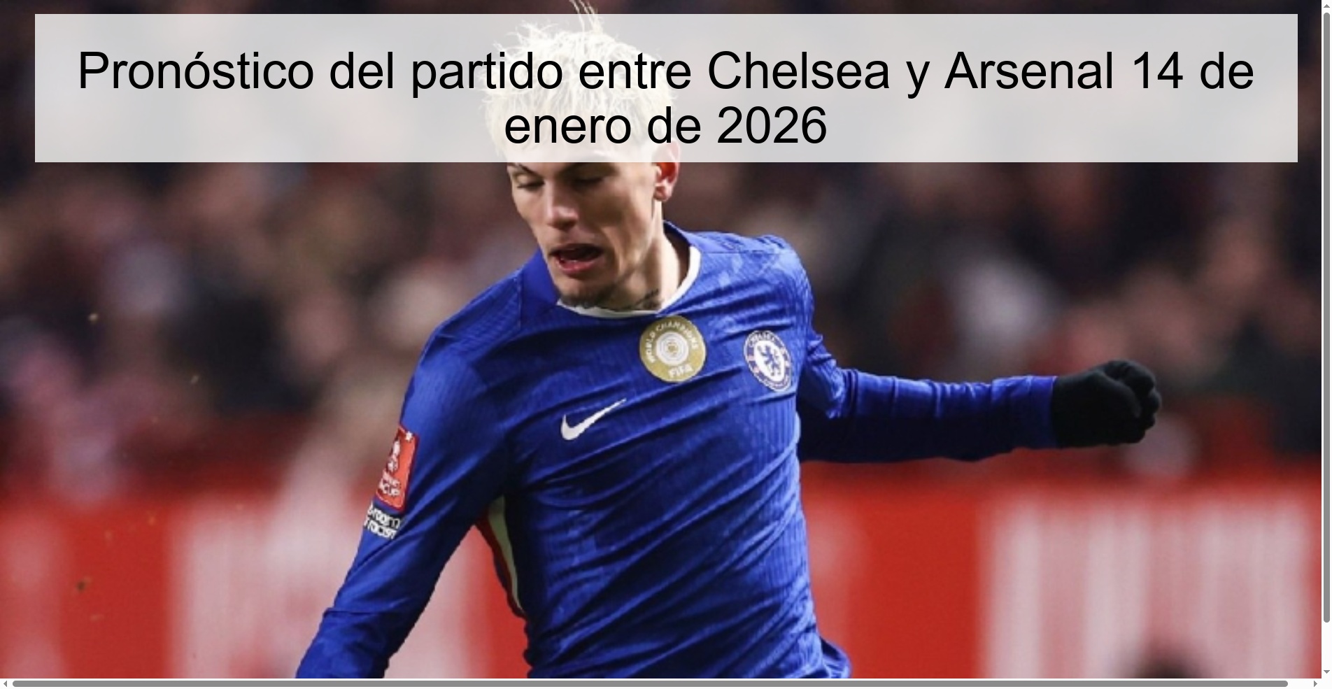 Pronóstico del partido entre Chelsea y Arsenal 14 de enero de 2026
