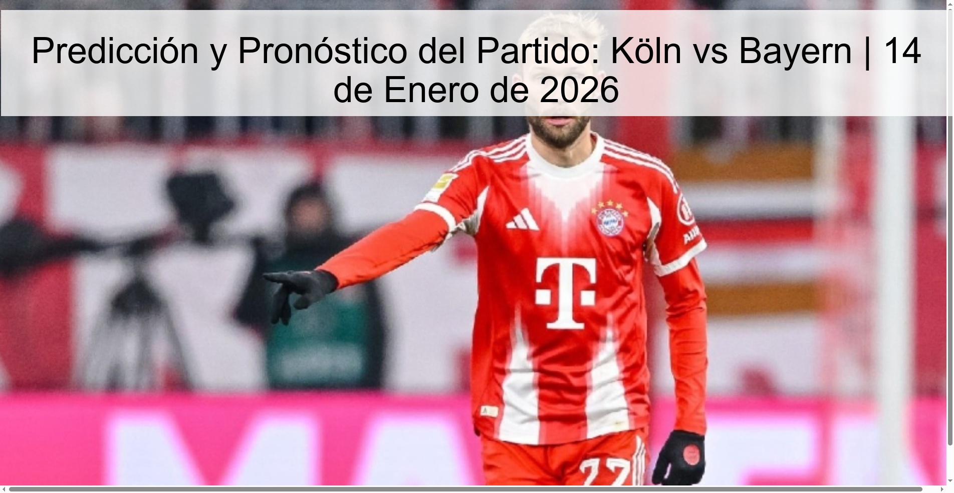 Predicción y Pronóstico del Partido: Köln vs Bayern | 14 de Enero de 2026