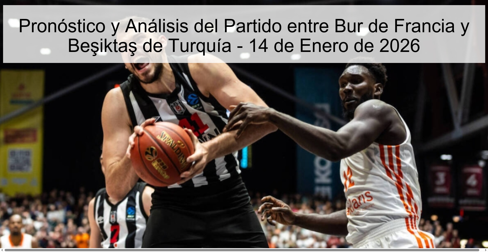 Pronóstico y Análisis del Partido entre Bur de Francia y Beşiktaş de Turquía – 14 de Enero de 2026