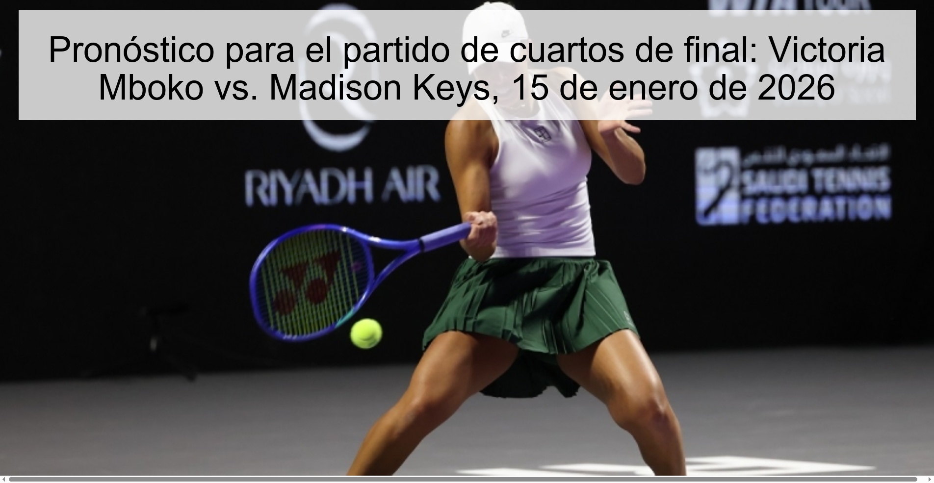 Pronóstico para el partido de cuartos de final: Victoria Mboko vs. Madison Keys, 15 de enero de 2026