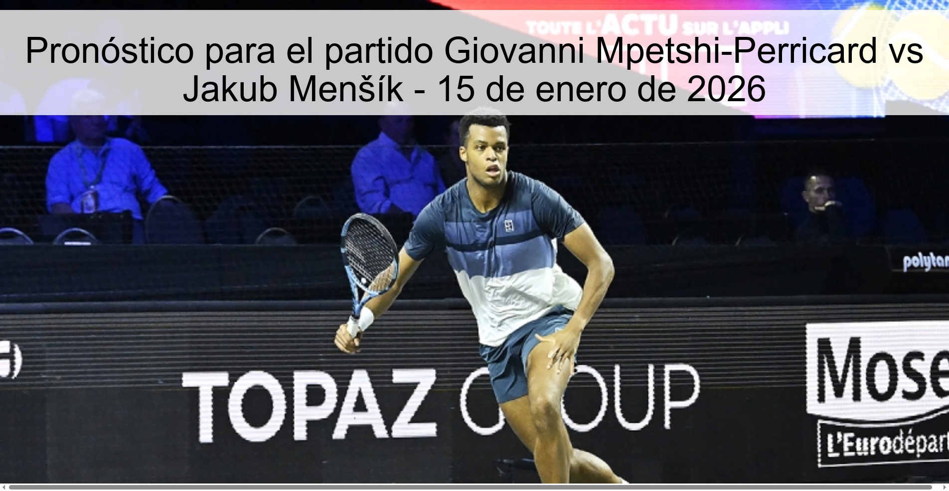 Pronóstico para el partido Giovanni Mpetshi-Perricard vs Jakub Menšík – 15 de enero de 2026