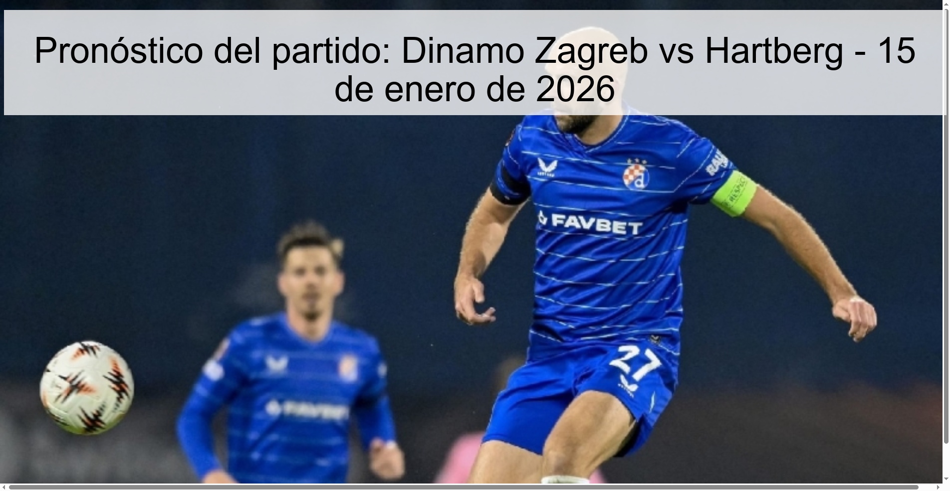 Pronóstico del partido: Dinamo Zagreb vs Hartberg – 15 de enero de 2026