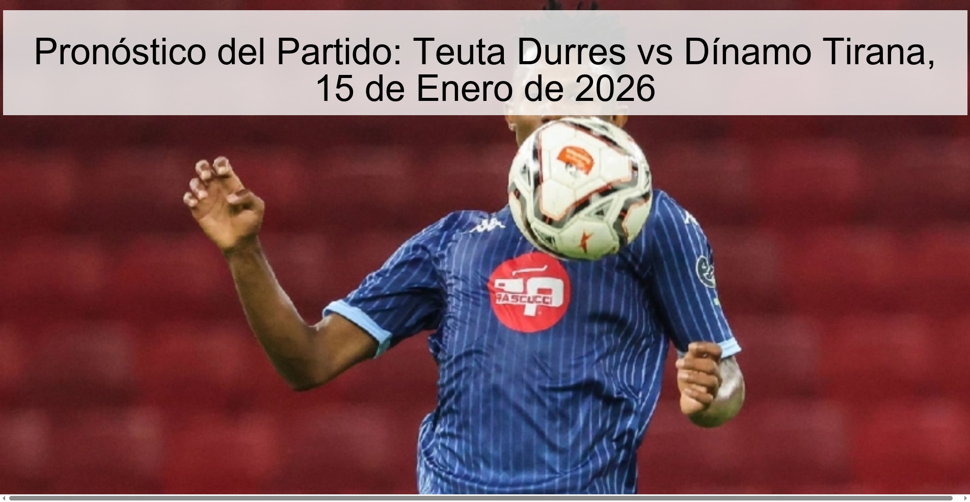 Pronóstico del Partido: Teuta Durres vs Dínamo Tirana, 15 de Enero de 2026
