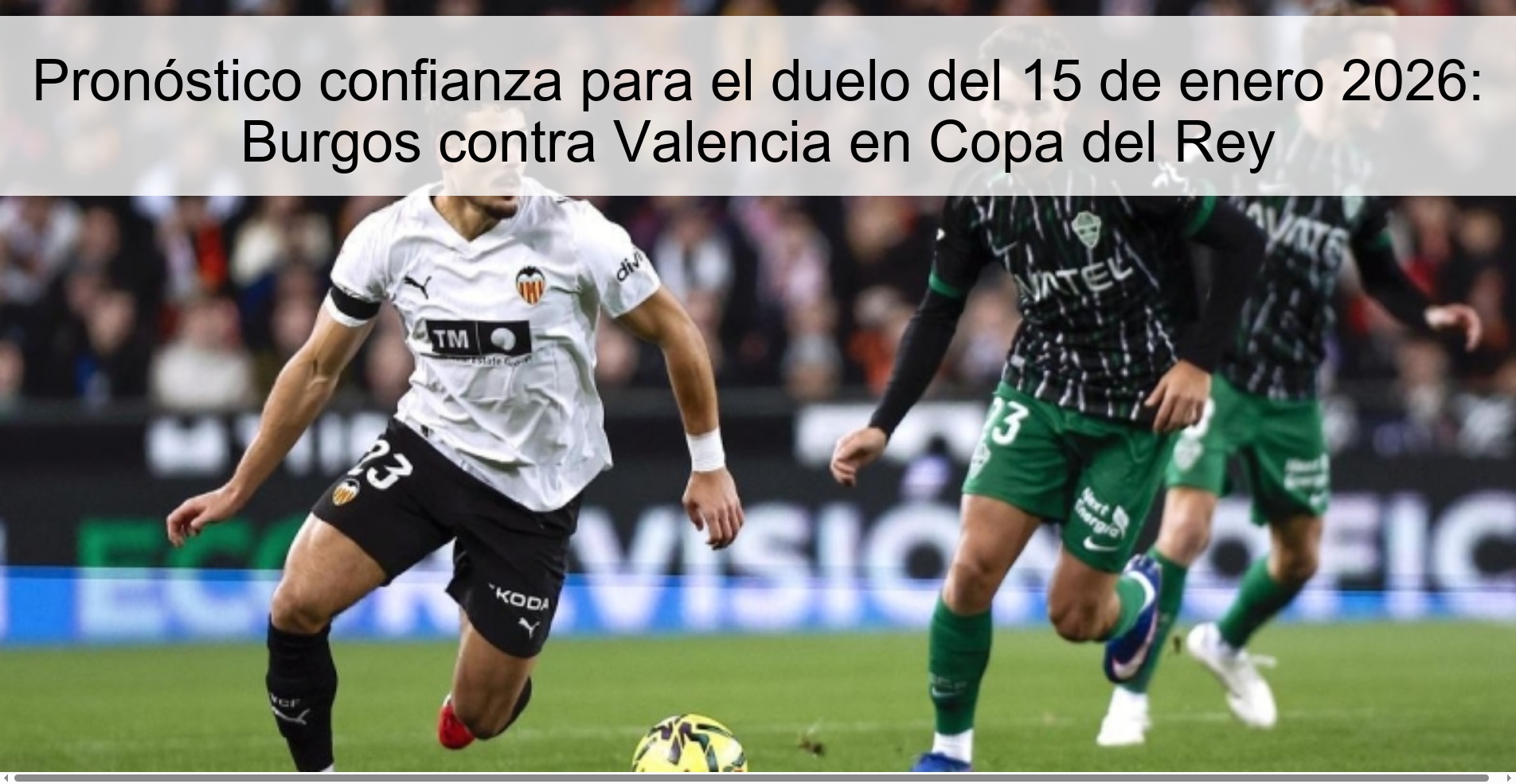 Pronóstico confianza para el duelo del 15 de enero 2026: Burgos contra Valencia en Copa del Rey