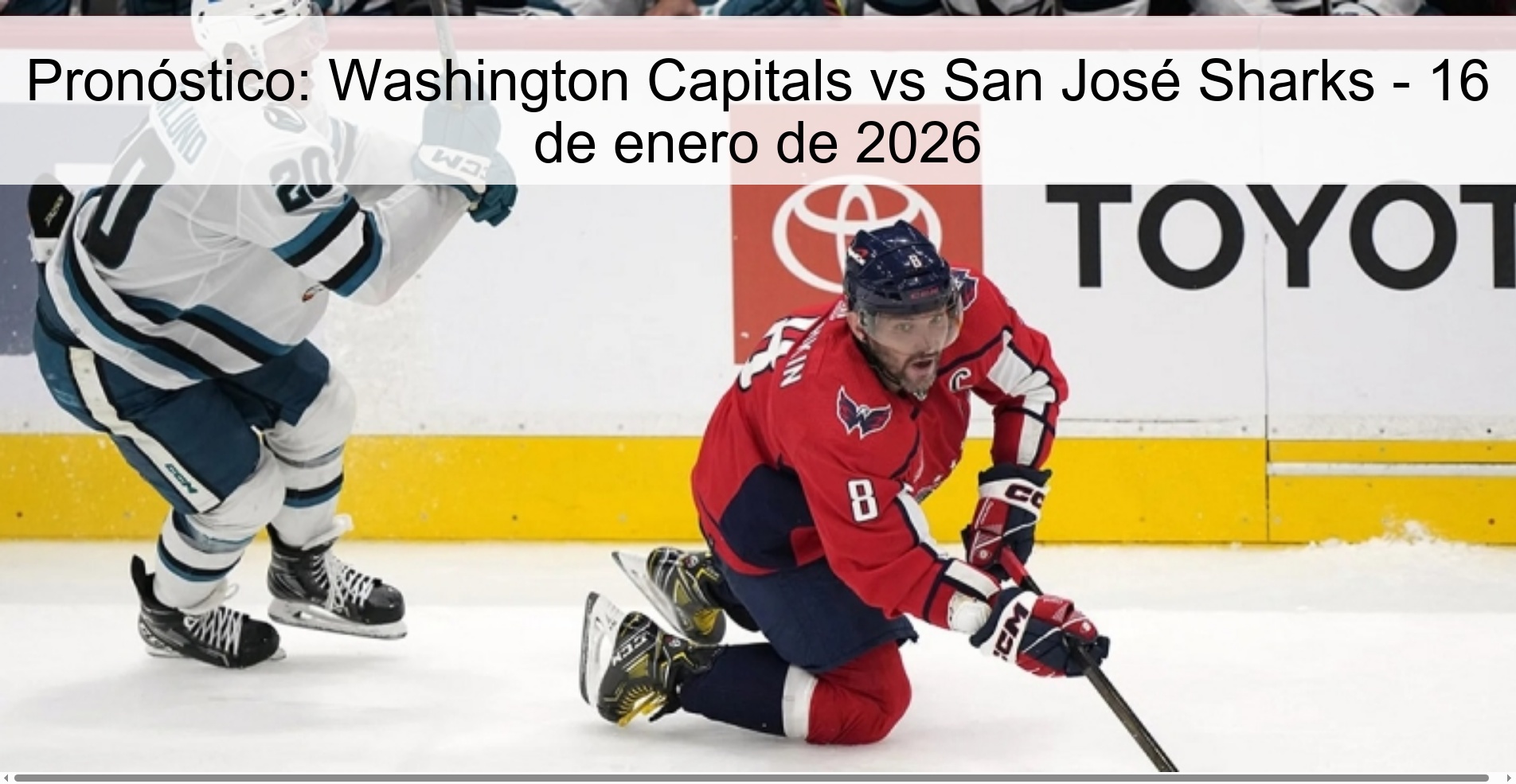 Pronóstico: Washington Capitals vs San José Sharks – 16 de enero de 2026