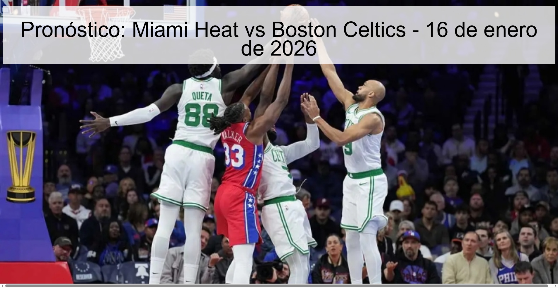 Pronóstico: Miami Heat vs Boston Celtics – 16 de enero de 2026