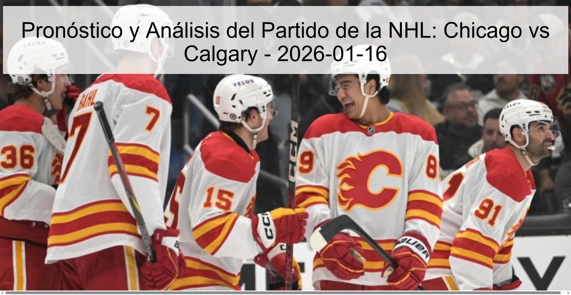 Pronóstico y Análisis del Partido de la NHL: Chicago vs Calgary – 2026-01-16