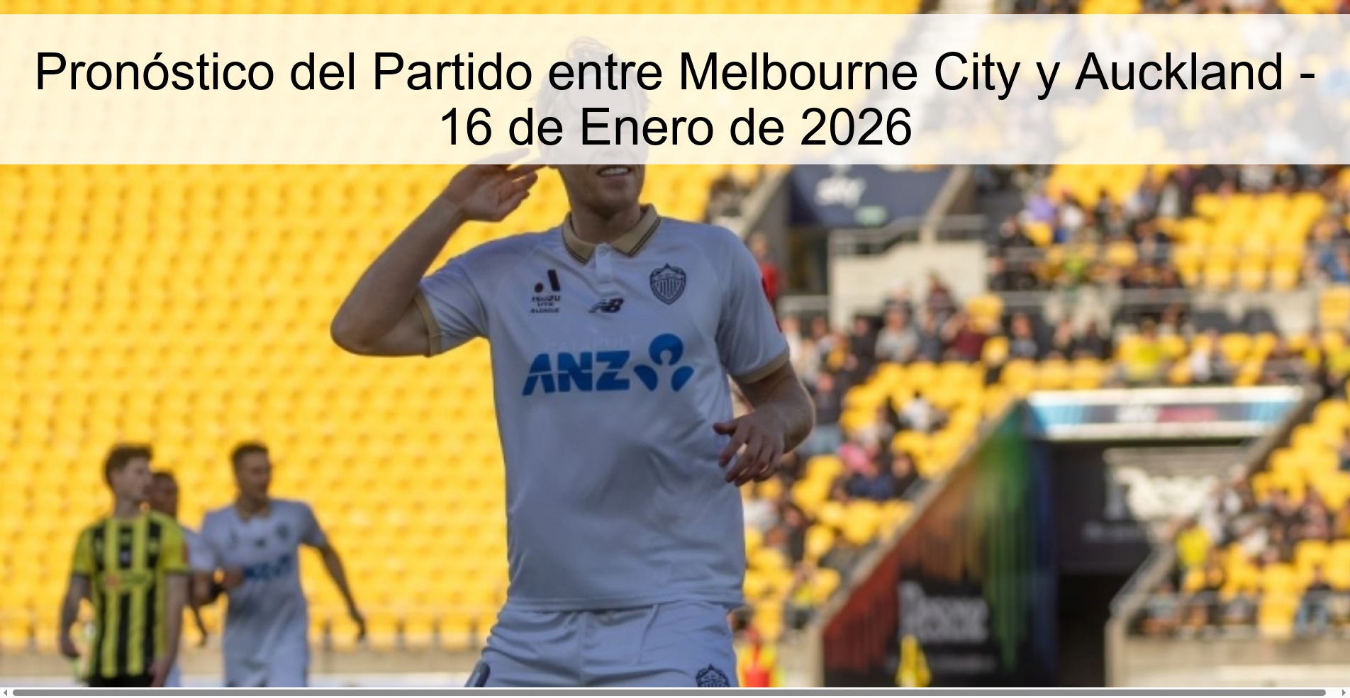 Pronóstico del Partido entre Melbourne City y Auckland – 16 de Enero de 2026