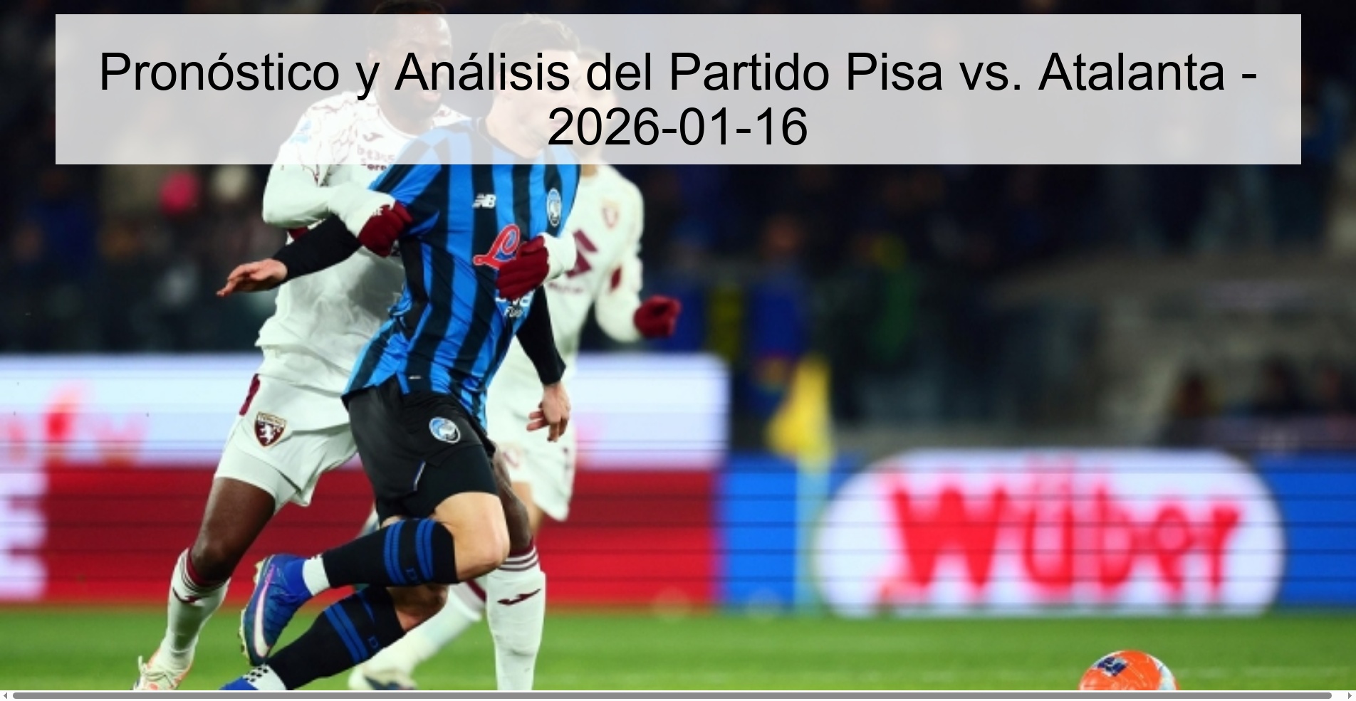 Pronóstico y Análisis del Partido Pisa vs. Atalanta – 2026-01-16