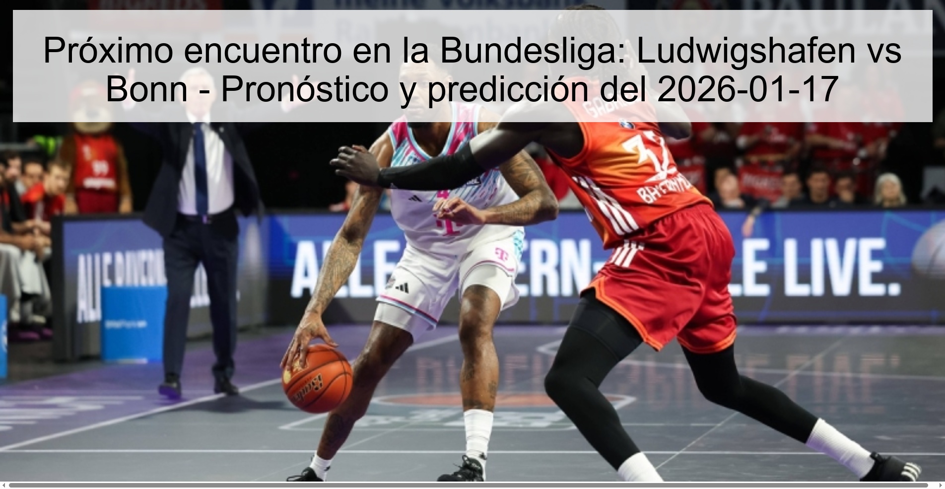 Próximo encuentro en la Bundesliga: Ludwigshafen vs Bonn – Pronóstico y predicción del 2026-01-17