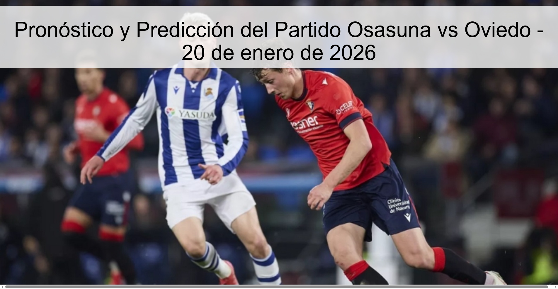 Pronóstico y Predicción del Partido Osasuna vs Oviedo – 20 de enero de 2026