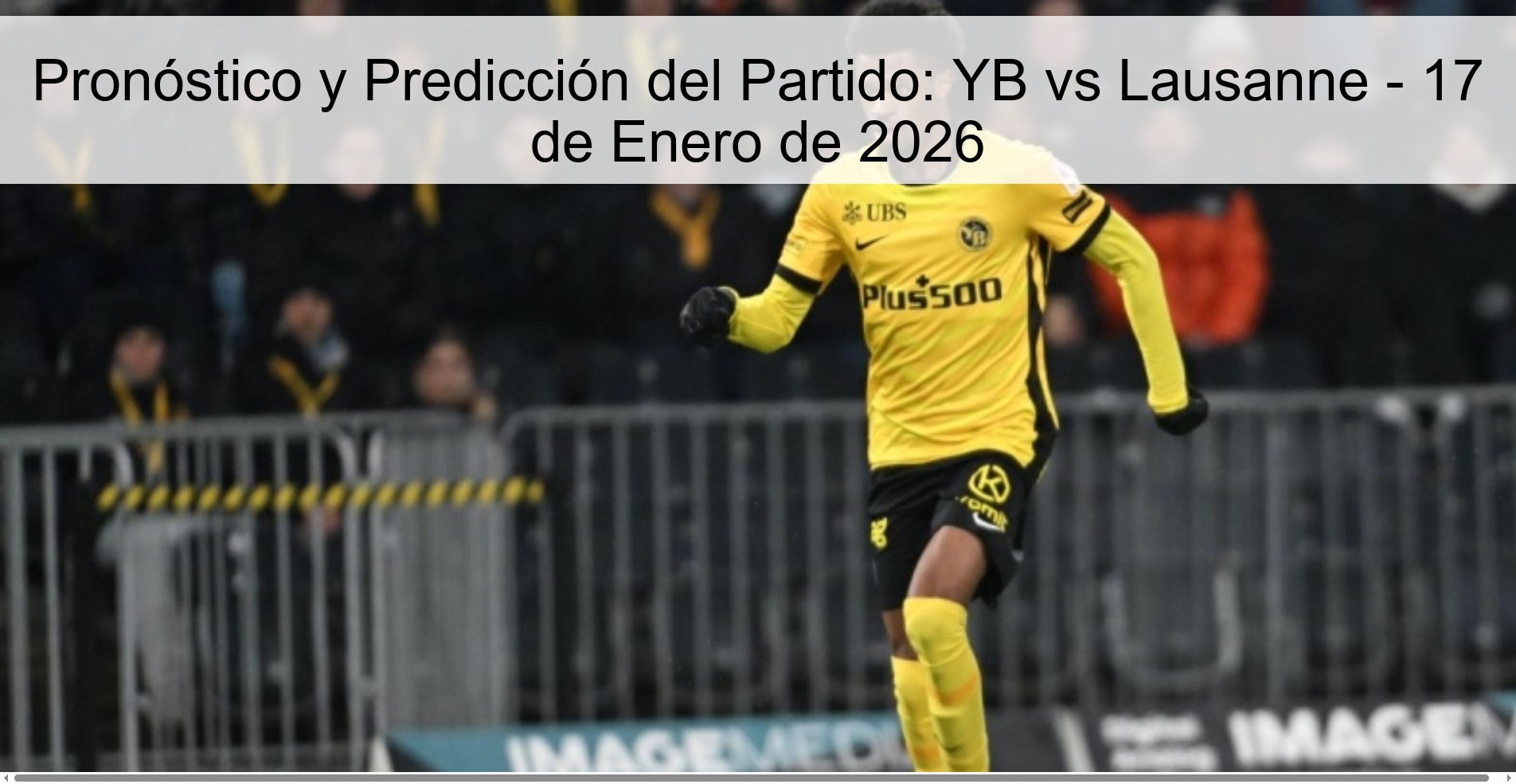 Pronóstico y Predicción del Partido: YB vs Lausanne – 17 de Enero de 2026