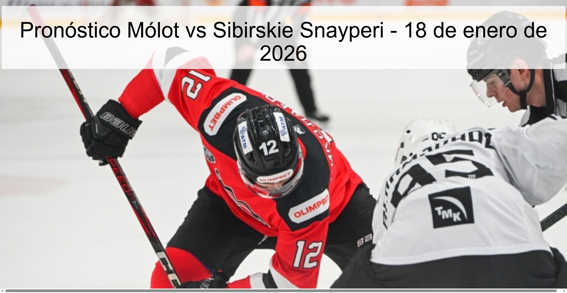 Pronóstico Mólot vs Sibirskie Snayperi – 18 de enero de 2026