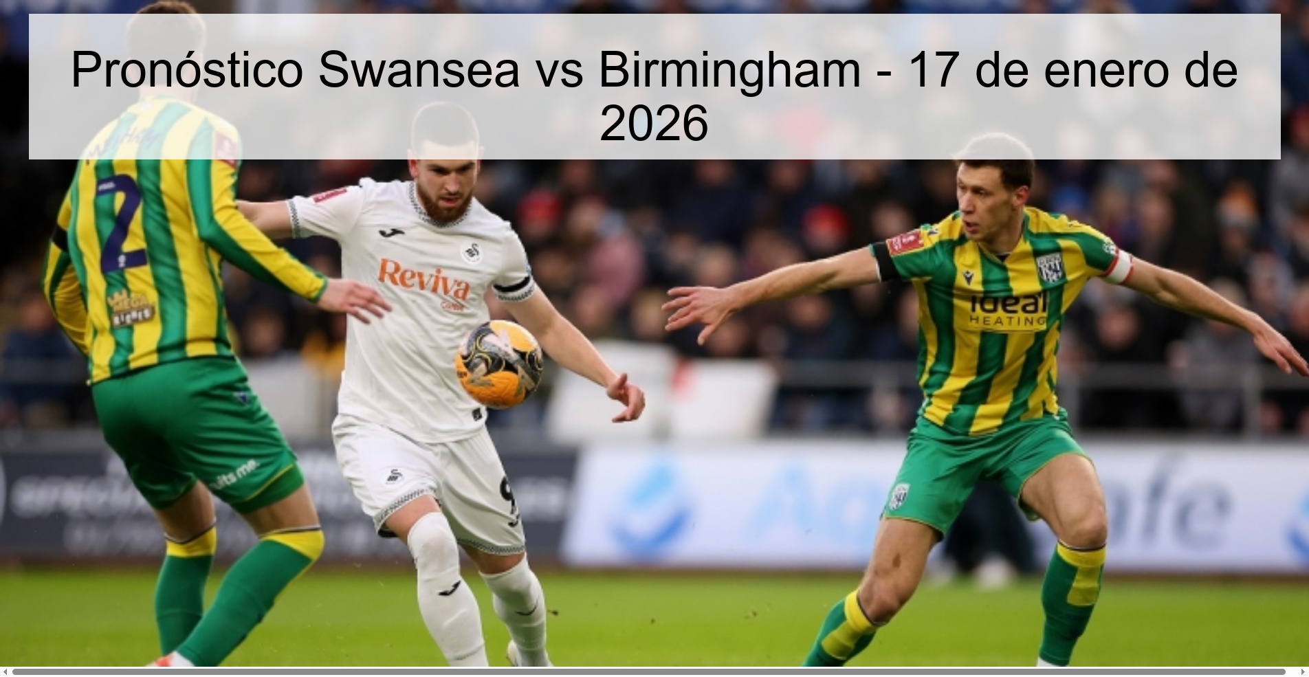 Pronóstico Swansea vs Birmingham – 17 de enero de 2026