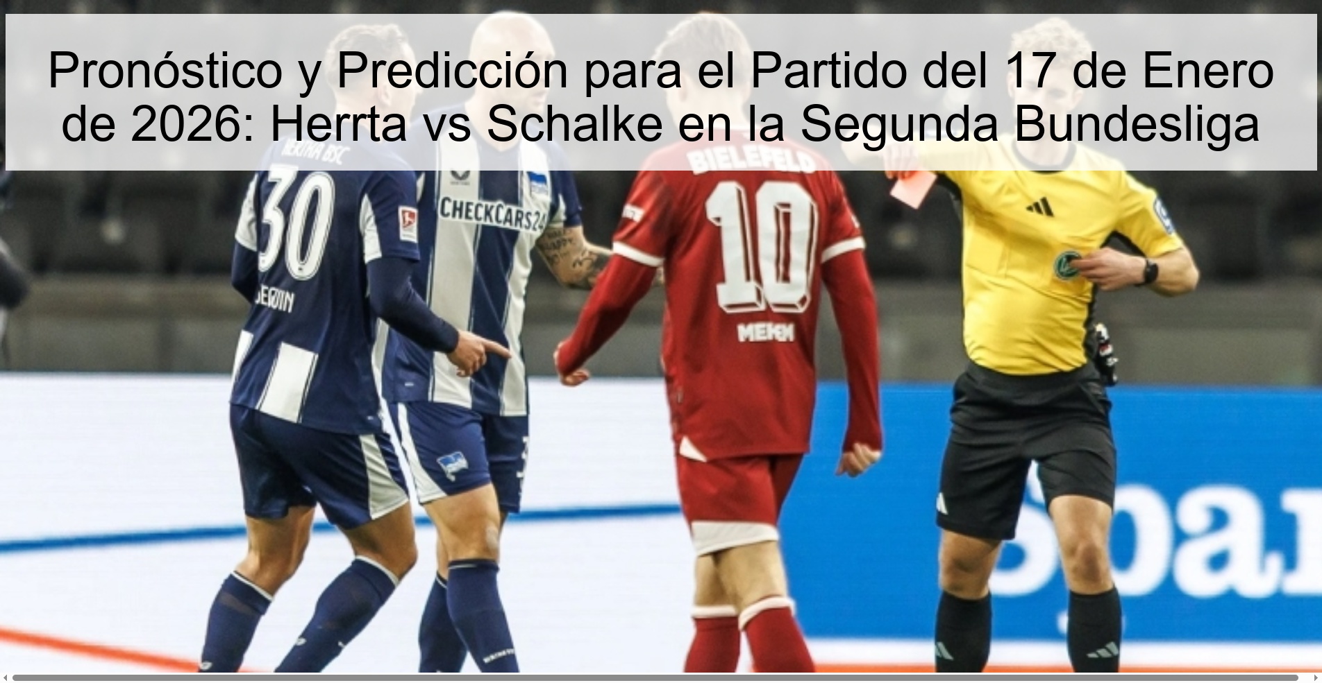 Pronóstico y Predicción para el Partido del 17 de Enero de 2026: Herrta vs Schalke en la Segunda Bundesliga