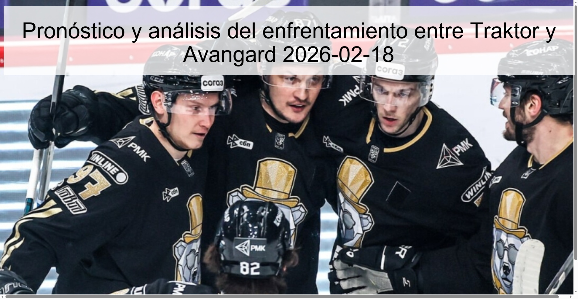 Pronóstico y análisis del enfrentamiento entre Traktor y Avangard 2026-02-18