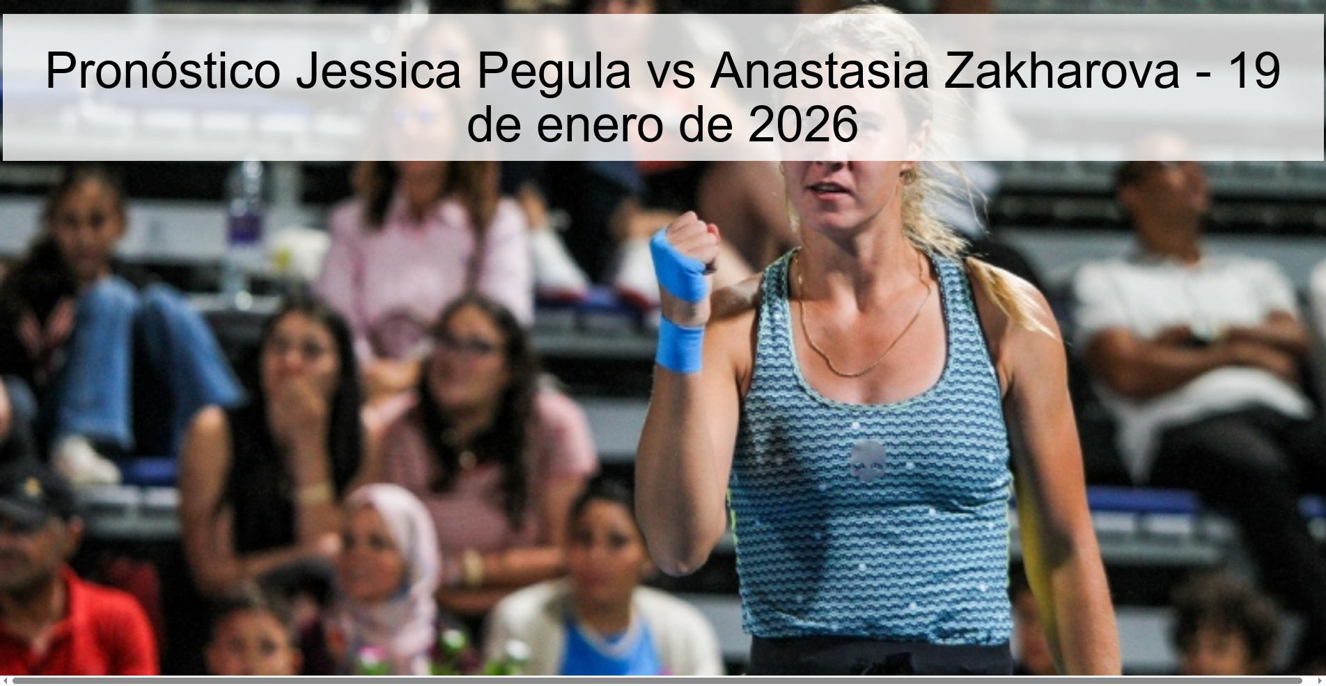 Pronóstico Jessica Pegula vs Anastasia Zakharova – 19 de enero de 2026