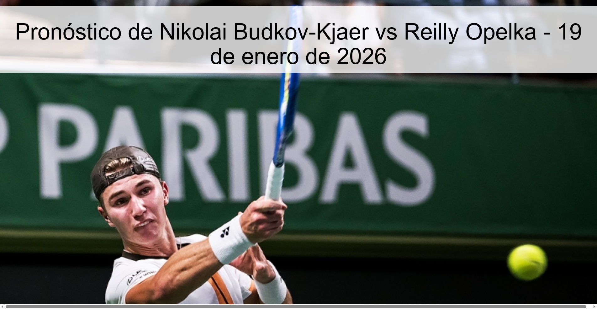 Pronóstico de Nikolai Budkov-Kjaer vs Reilly Opelka – 19 de enero de 2026