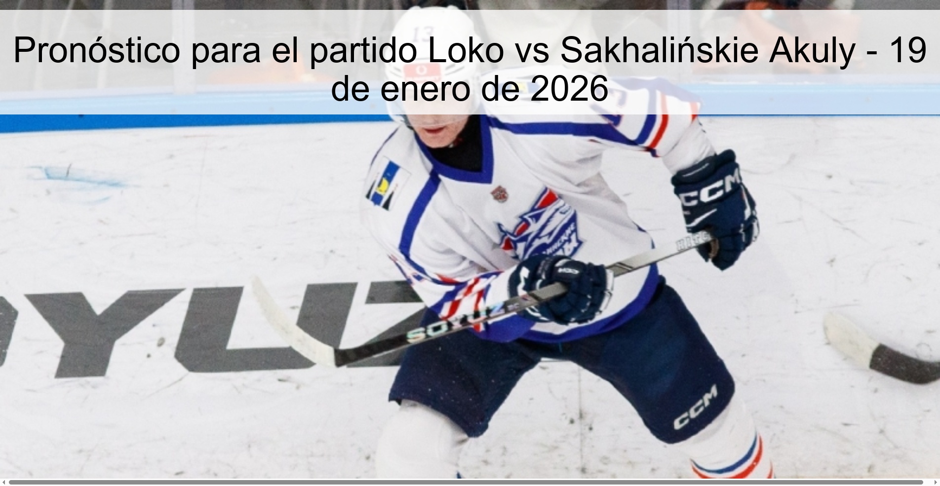 Pronóstico para el partido Loko vs Sakhalińskie Akuly – 19 de enero de 2026
