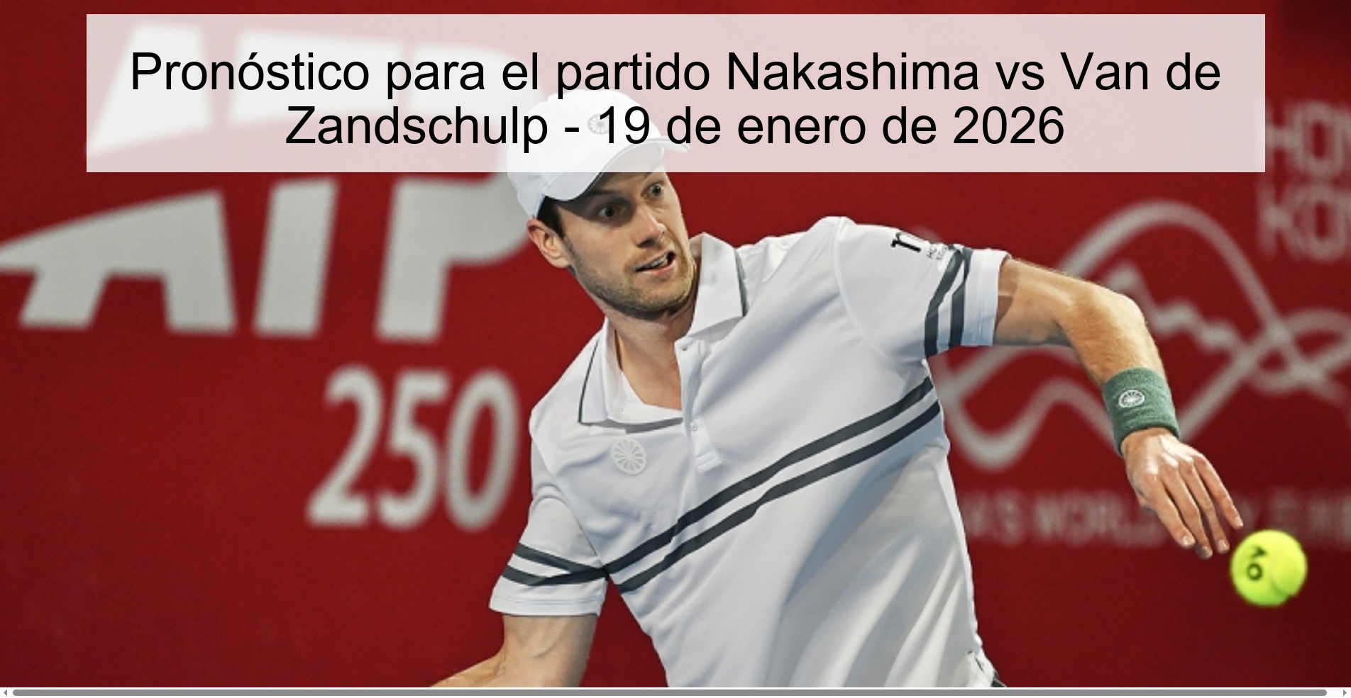 Pronóstico para el partido Nakashima vs Van de Zandschulp – 19 de enero de 2026