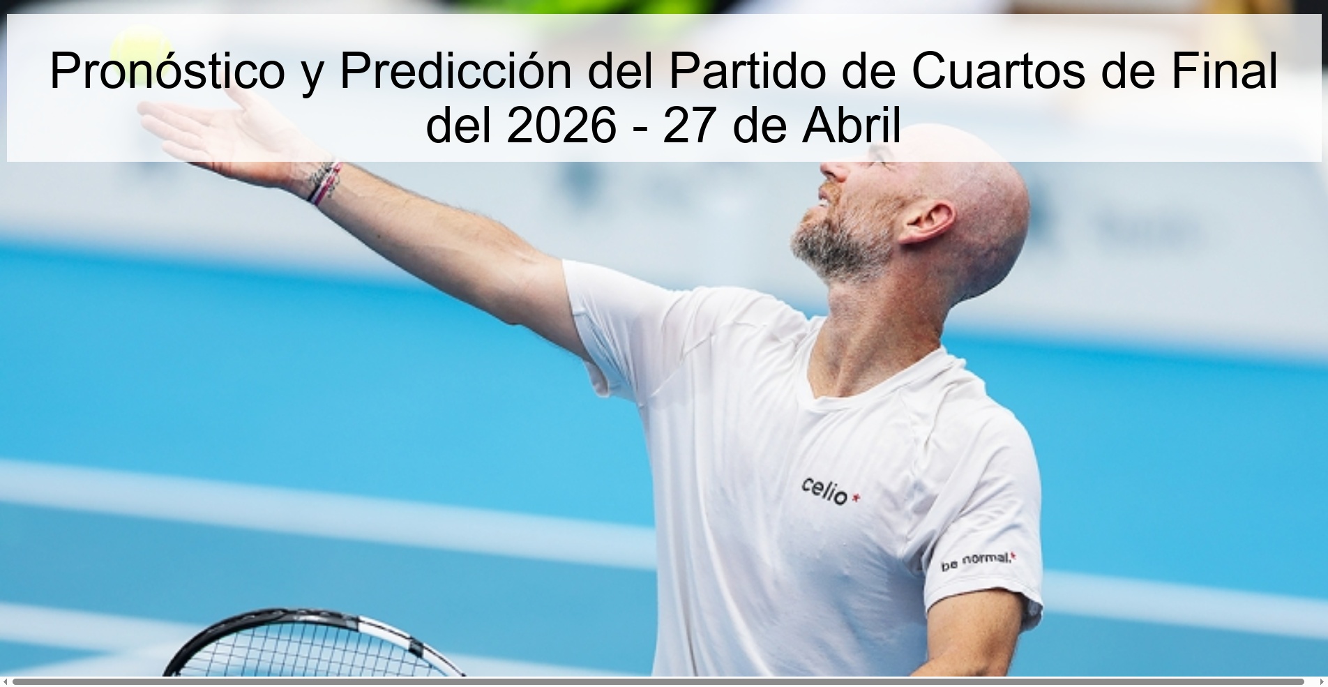 Pronóstico y Predicción del Partido de Cuartos de Final del 2026 – 27 de Abril