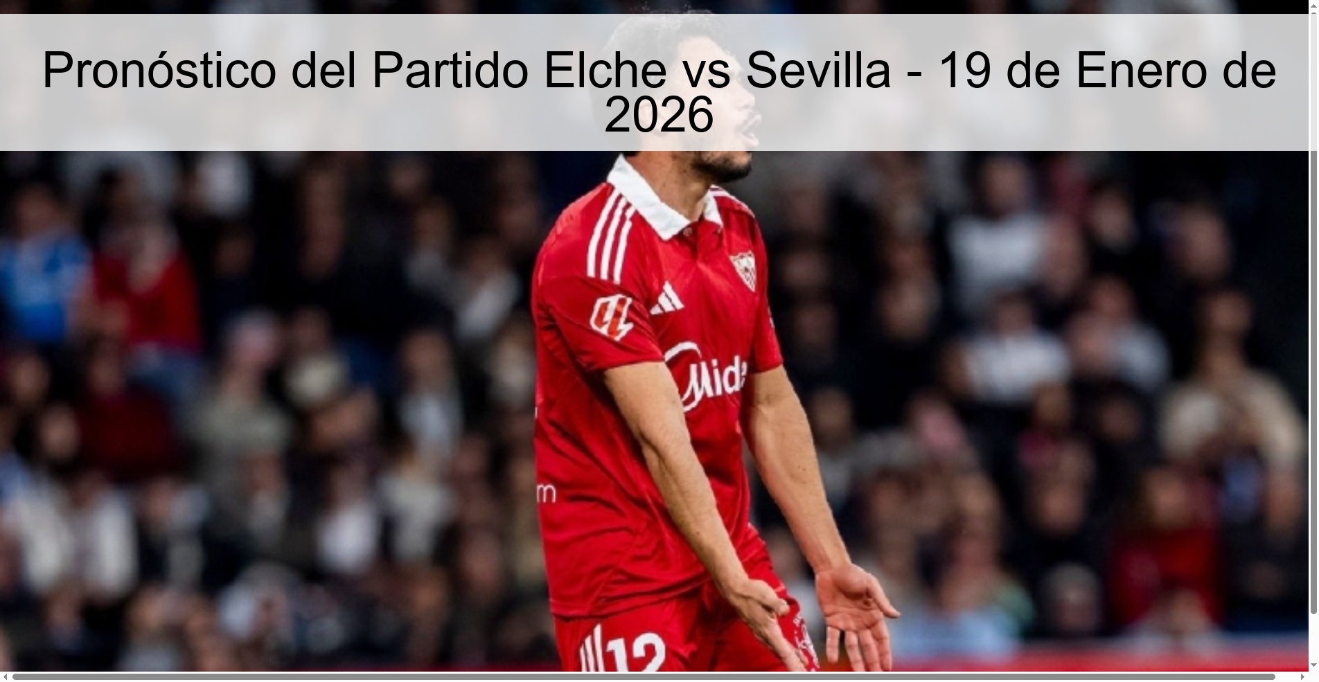 Pronóstico del Partido Elche vs Sevilla – 19 de Enero de 2026
