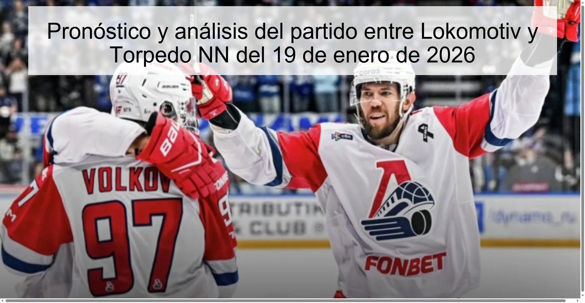 Pronóstico y análisis del partido entre Lokomotiv y Torpedo NN del 19 de enero de 2026