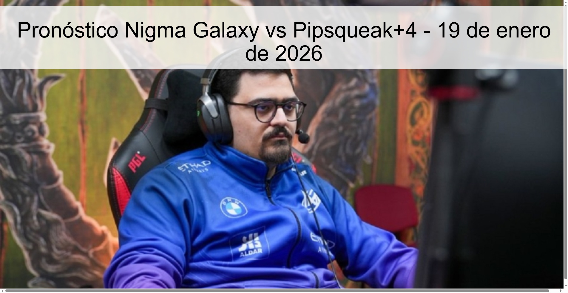 Pronóstico Nigma Galaxy vs Pipsqueak+4 – 19 de enero de 2026
