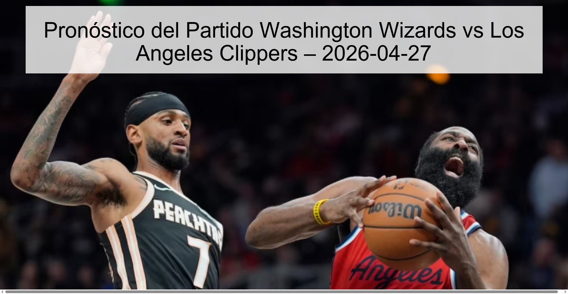 Pronóstico del Partido Washington Wizards vs Los Angeles Clippers – 2026-04-27