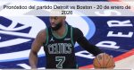 Pronóstico del partido Detroit vs Boston
