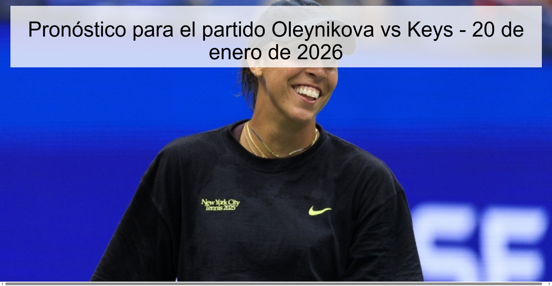 Pronóstico para el partido Oleynikova vs Keys – 20 de enero de 2026