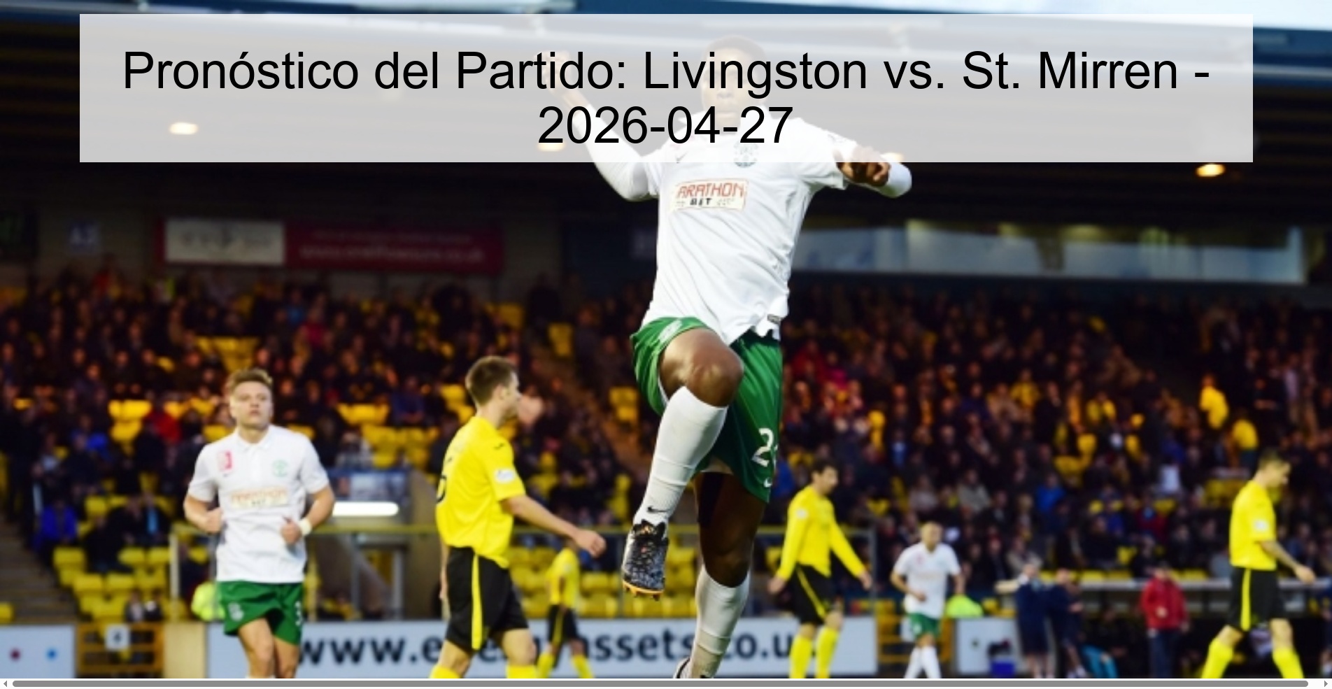 Pronóstico del Partido: Livingston vs. St. Mirren – 2026-04-27