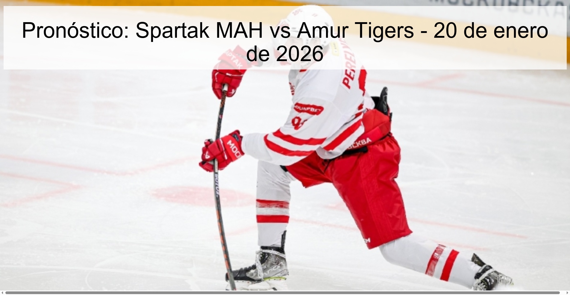 Pronóstico: Spartak MAH vs Amur Tigers – 20 de enero de 2026