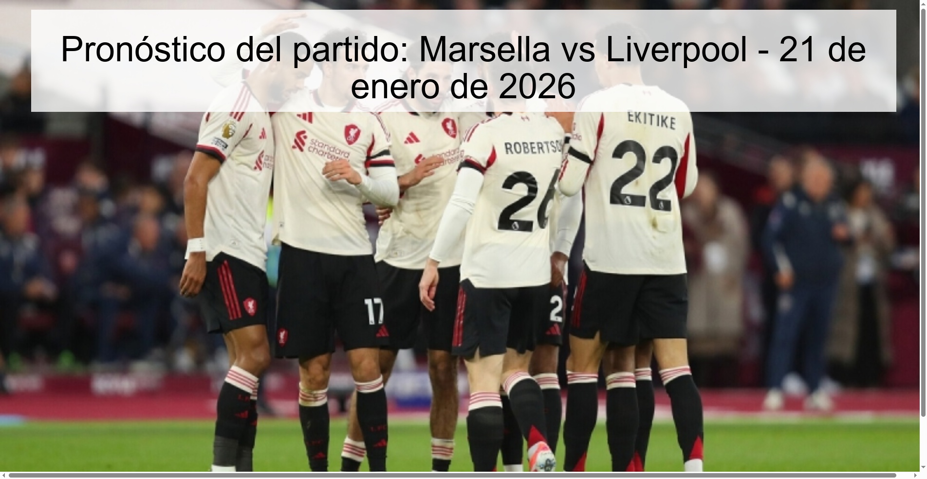 Pronóstico del partido: Marsella vs Liverpool – 21 de enero de 2026