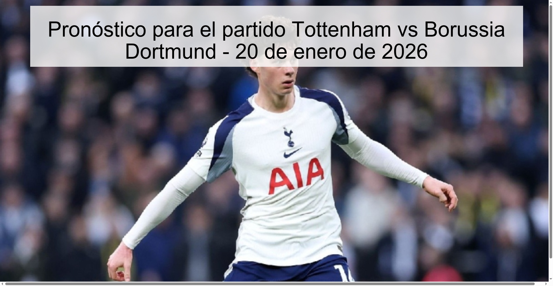 Pronóstico para el partido Tottenham vs Borussia Dortmund – 20 de enero de 2026