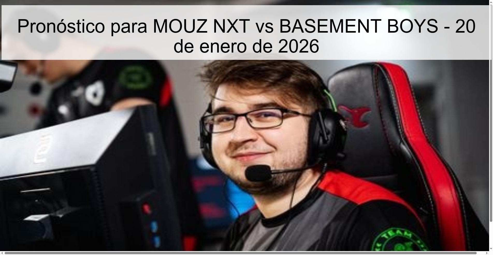 Pronóstico para MOUZ NXT vs BASEMENT BOYS – 20 de enero de 2026