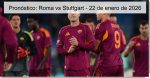 Pronóstico: Roma vs Stuttgart – 22