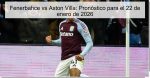 Fenerbahce vs Aston Villa: Pronóstico pa