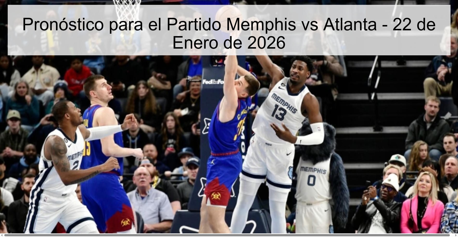 Pronóstico para el Partido Memphis vs Atlanta – 22 de Enero de 2026