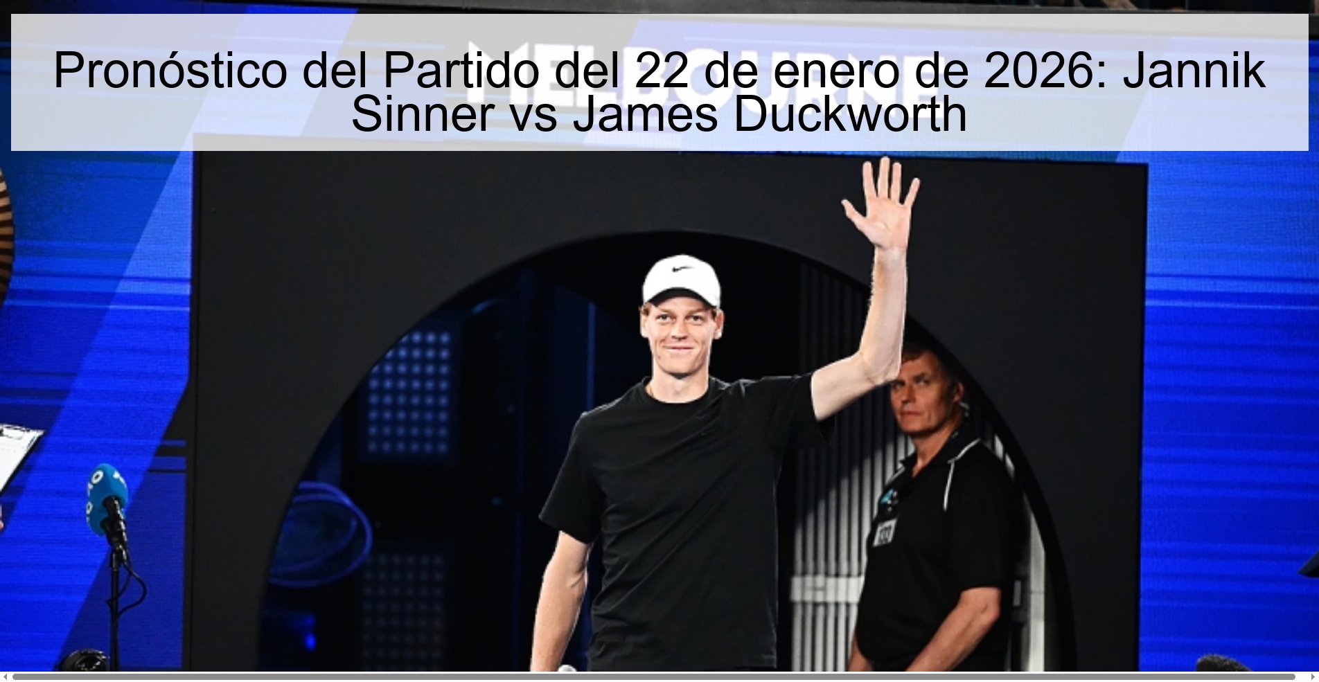 Pronóstico del Partido del 22 de enero de 2026: Jannik Sinner vs James Duckworth