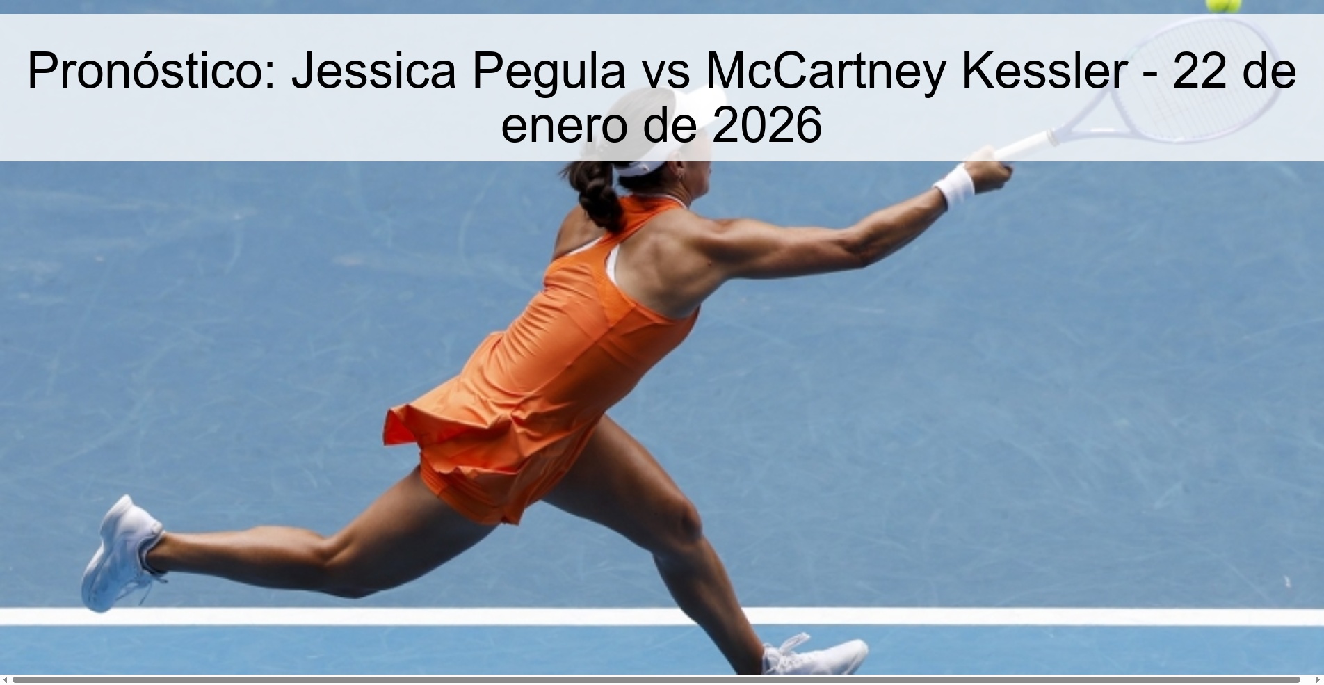 Pronóstico: Jessica Pegula vs McCartney Kessler – 22 de enero de 2026