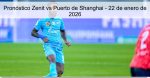 Pronóstico Zenit vs Puerto de Shanghai &