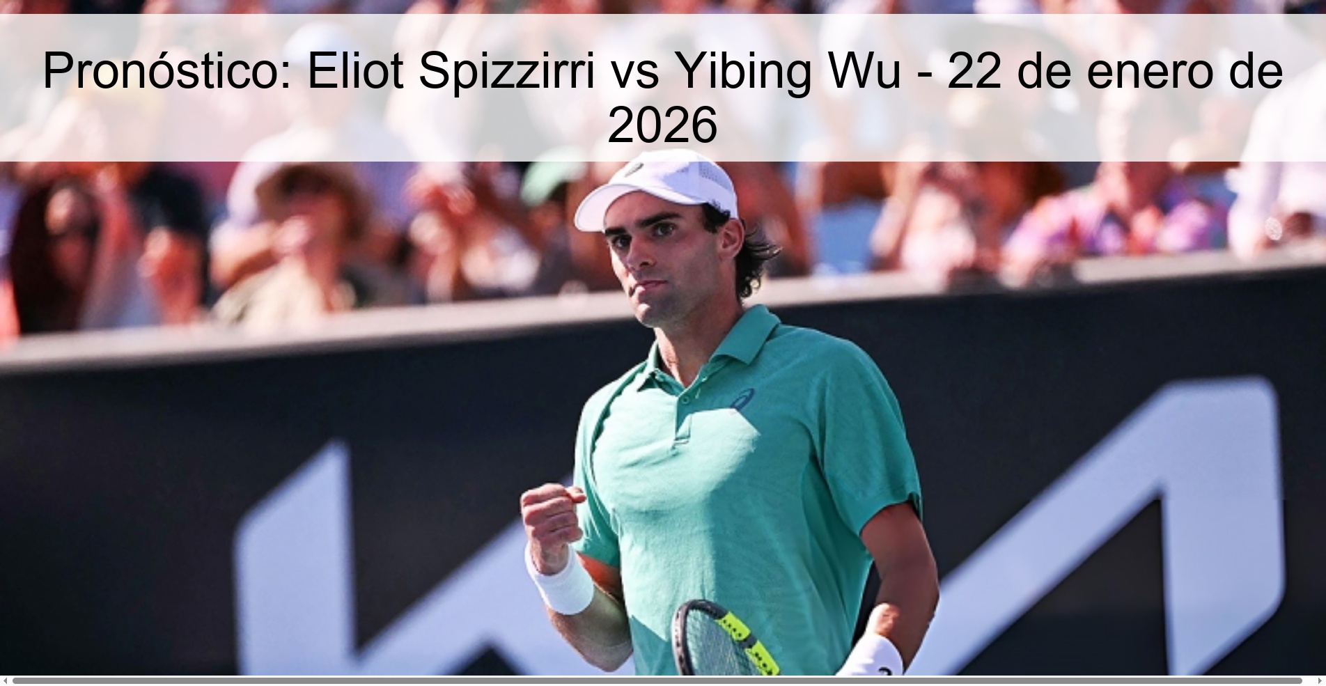 Pronóstico: Eliot Spizzirri vs Yibing Wu – 22 de enero de 2026