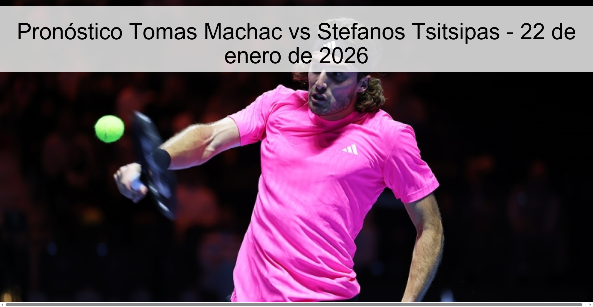 Pronóstico Tomas Machac vs Stefanos Tsitsipas – 22 de enero de 2026