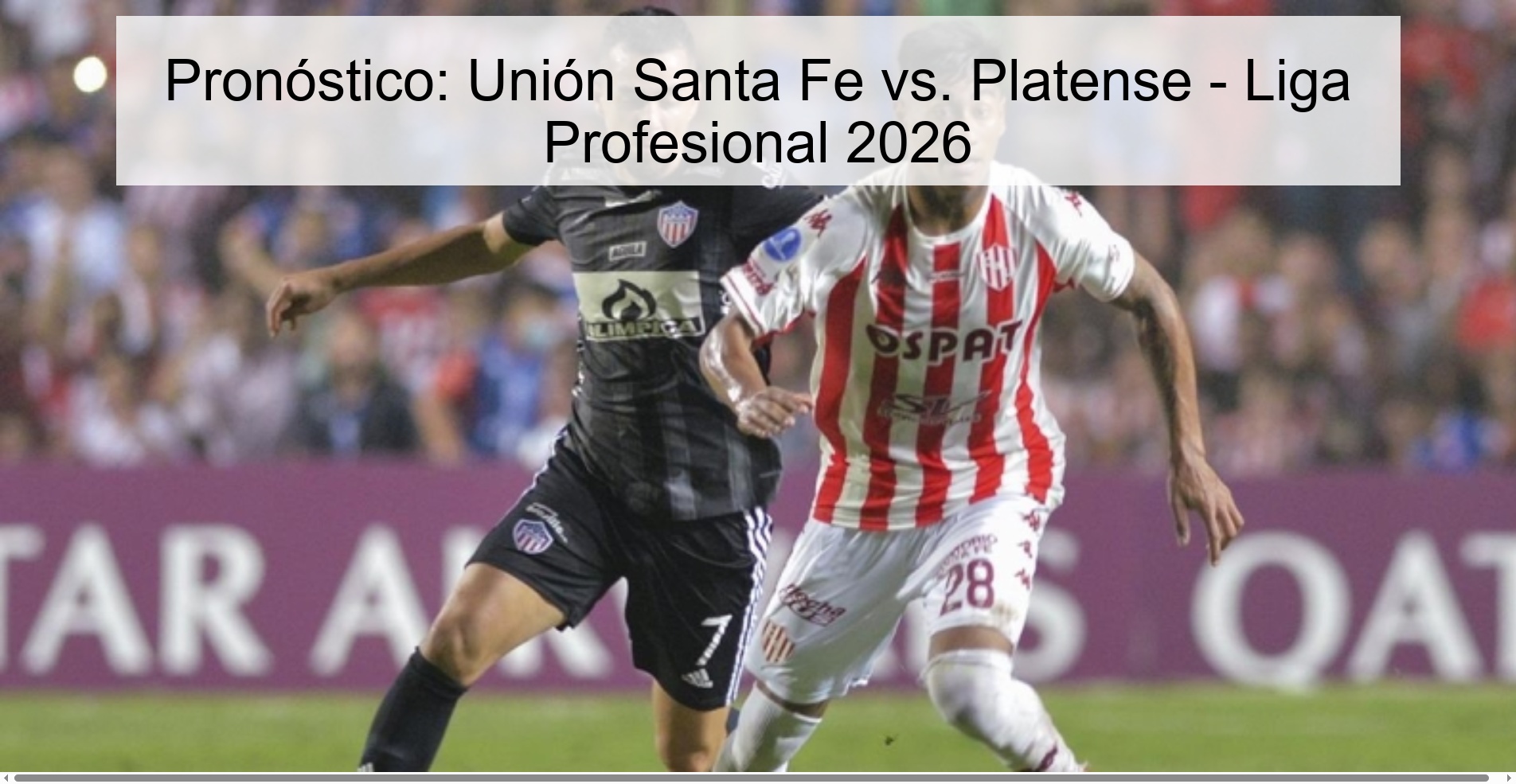 Pronóstico: Unión Santa Fe vs. Platense – Liga Profesional 2026