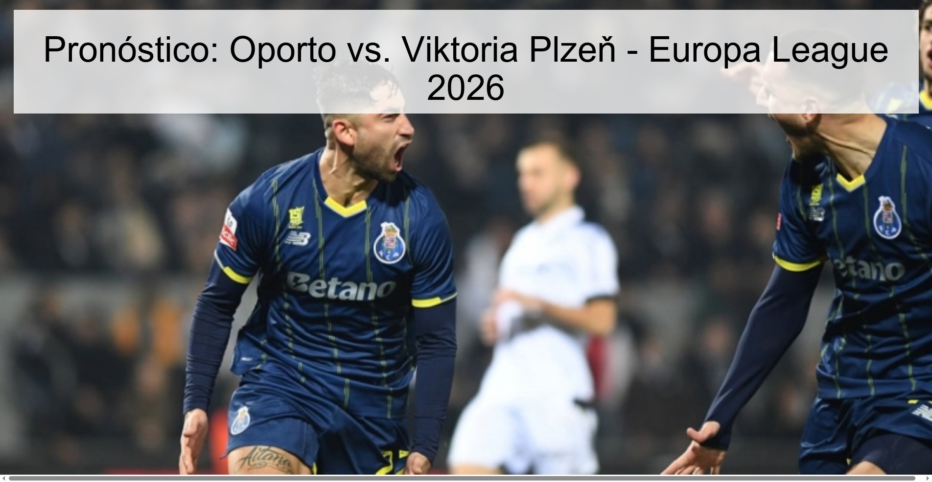 Pronóstico: Oporto vs. Viktoria Plzeň – Europa League 2026