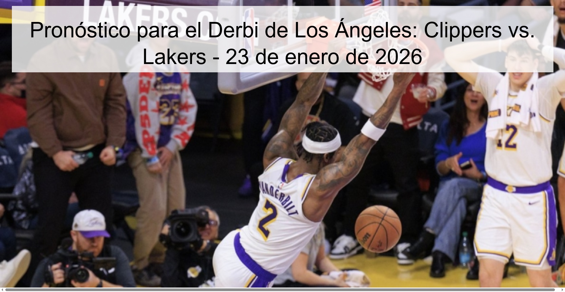 Pronóstico para el Derbi de Los Ángeles: Clippers vs. Lakers – 23 de enero de 2026