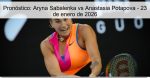 Pronóstico: Aryna Sabalenka vs Anastasia